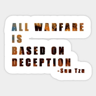 All warfare is based on deception - Sun Tzu Sticker